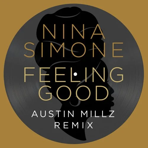 4) Feeling Good (Austin Millz Remix).jpeg