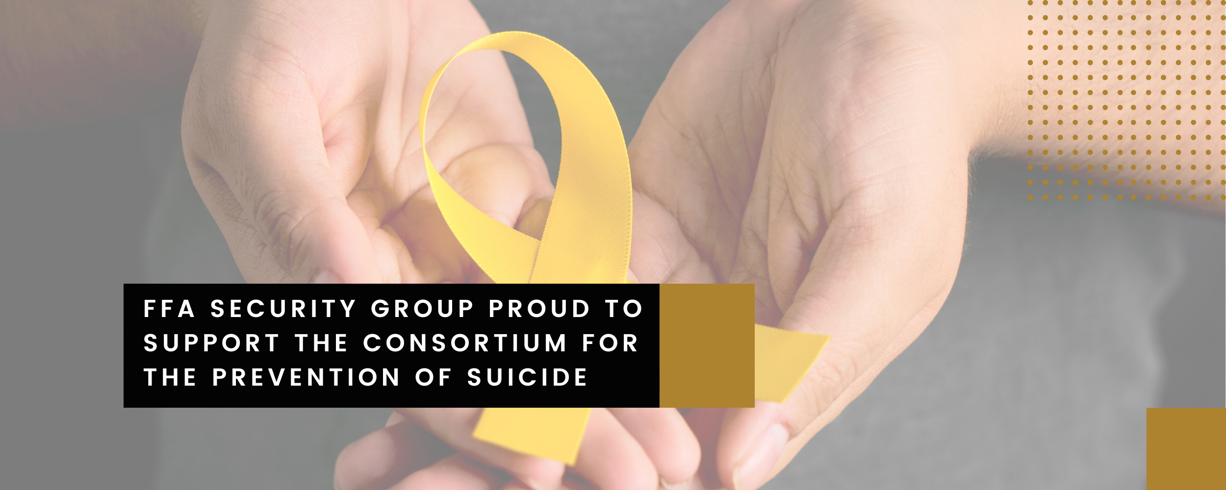 FFA Security Group Proud to Support the Consortium for the Prevention of Suicide