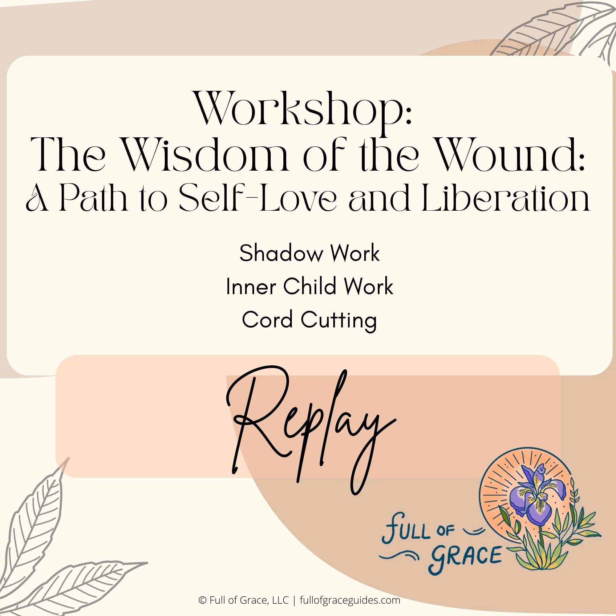 Replay of The Wisdom of the Wound: A Path to Self Love and Liberation