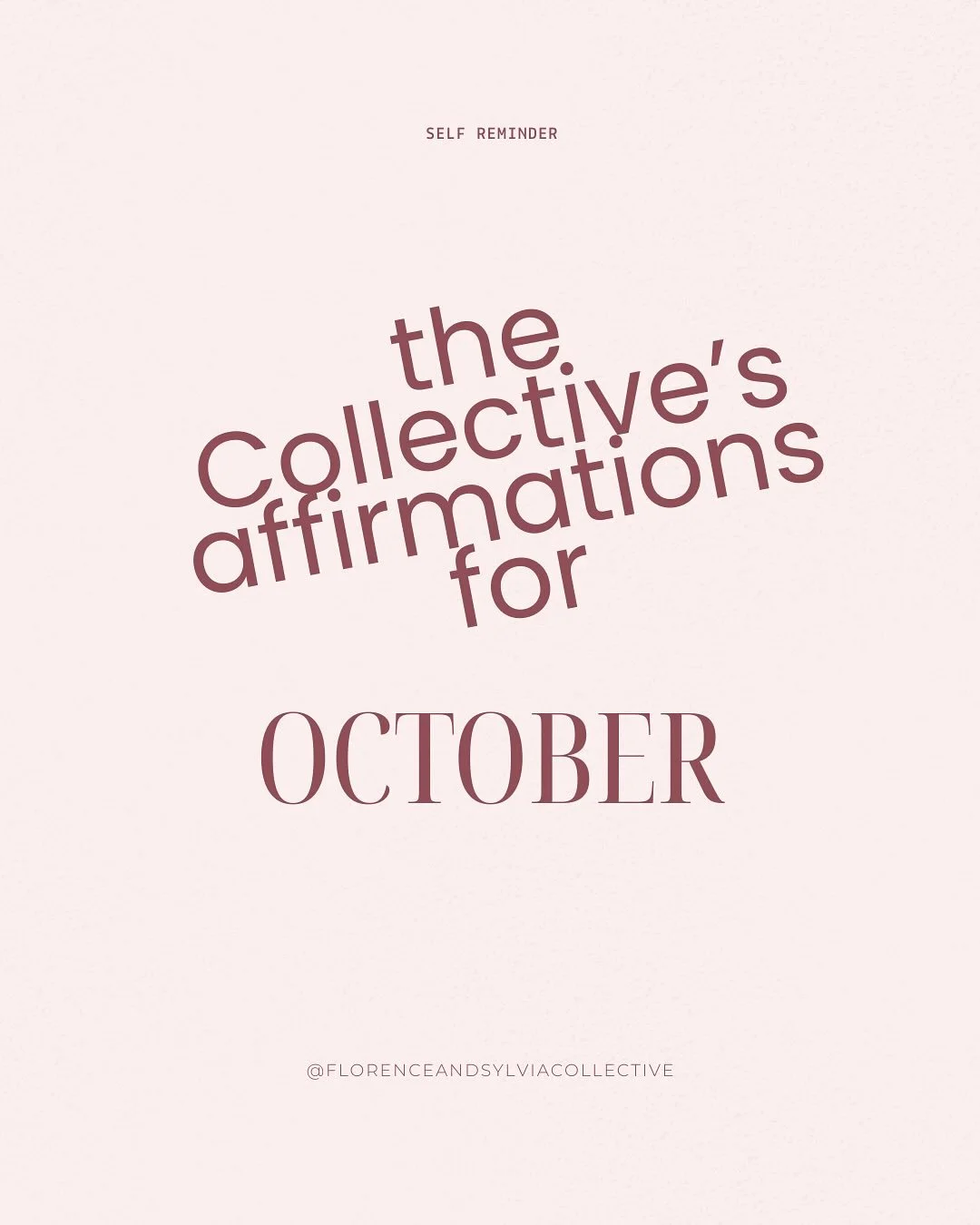 It&rsquo;s October 1st, and you know what that means? 
A whole new set of affirmations from The Collective for this month to enter what our Founder, Dorcas likes to call &ldquo;HOA HOA HOA season&rdquo; (the gworls that get it, get it 🙂&zwj;↕️). 

W