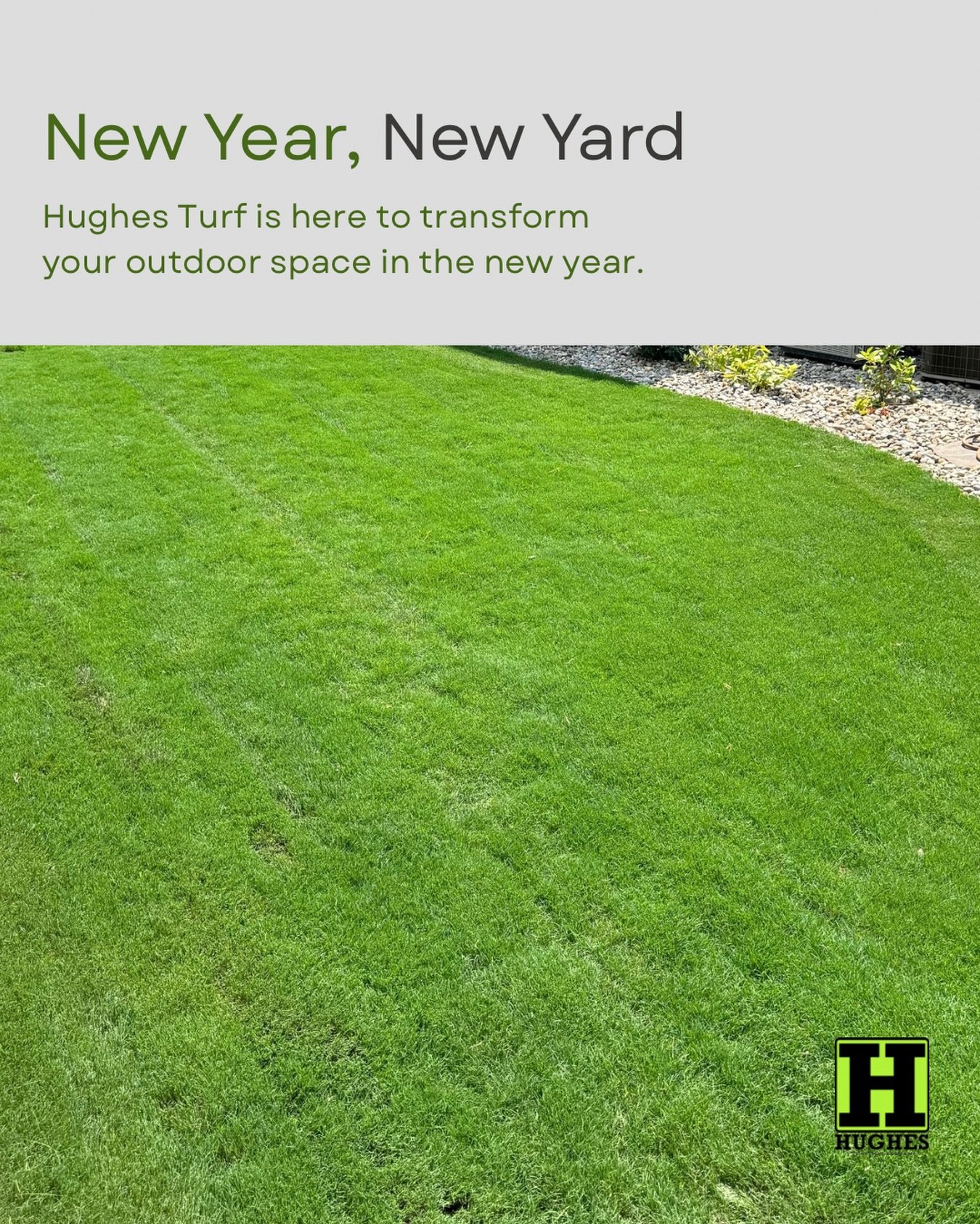 New Year, New Yard! 

Contact HughesTurf.com to get started today!