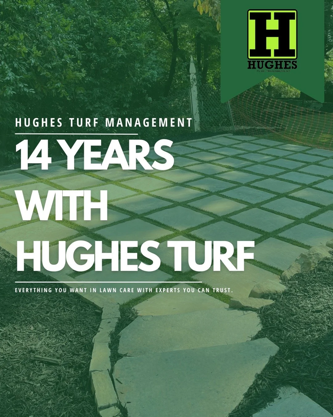 Celebrating 14 years! 

For 14 years, Hughes Turf Management has been proud to serve North Georgia with quality lawn care, thoughtful landscaping, and a commitment to doing things the right way. What started with a passion for turf management has gro