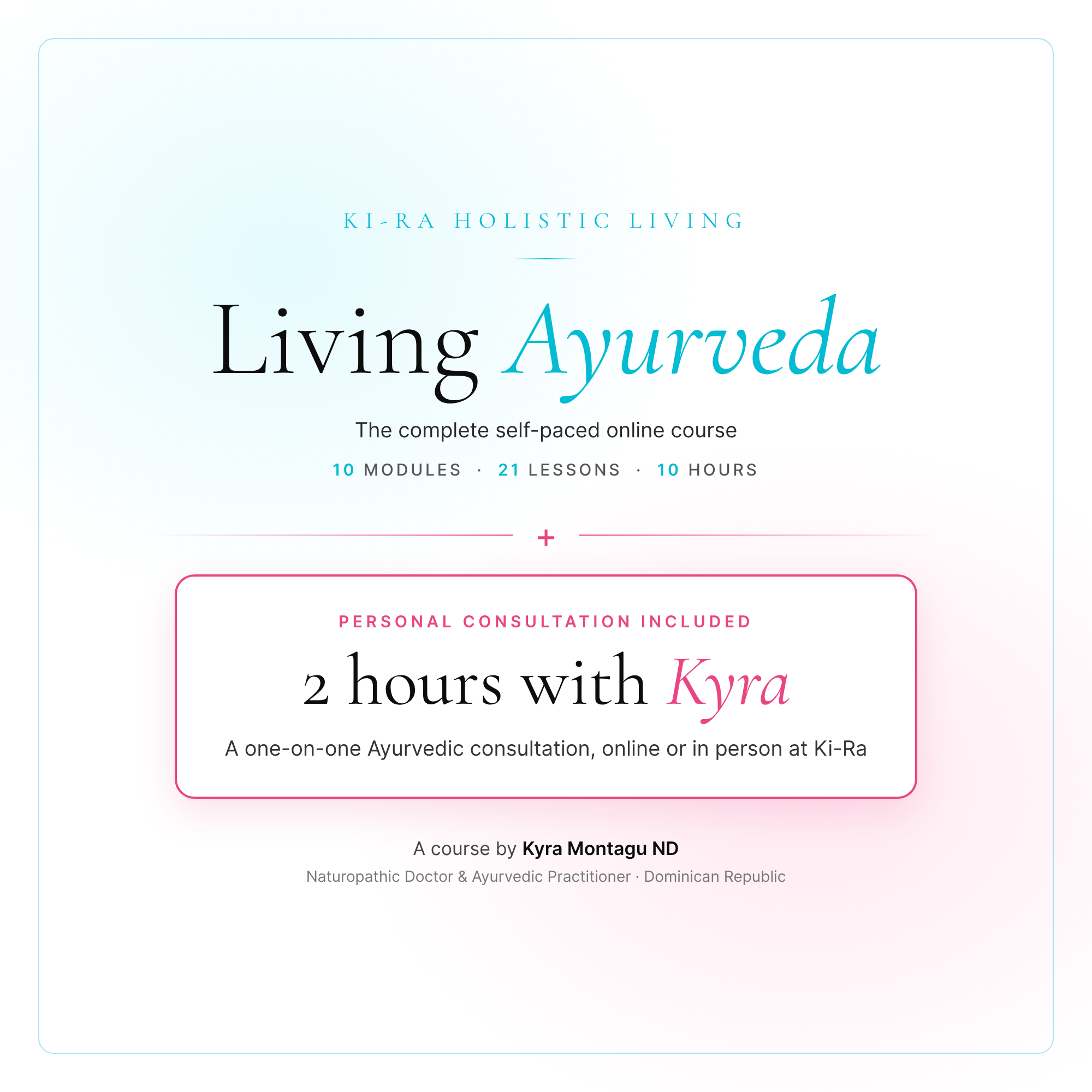 Living Ayurveda + 2-Hour Consultation with Kyra