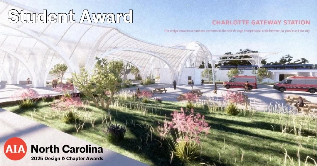 2025 AIA North Carolina Design &amp; Chapter Award Winner

Student Award - Charlotte Gateway Station | Kimberly Truong @cltarchitecture @clt_coaa