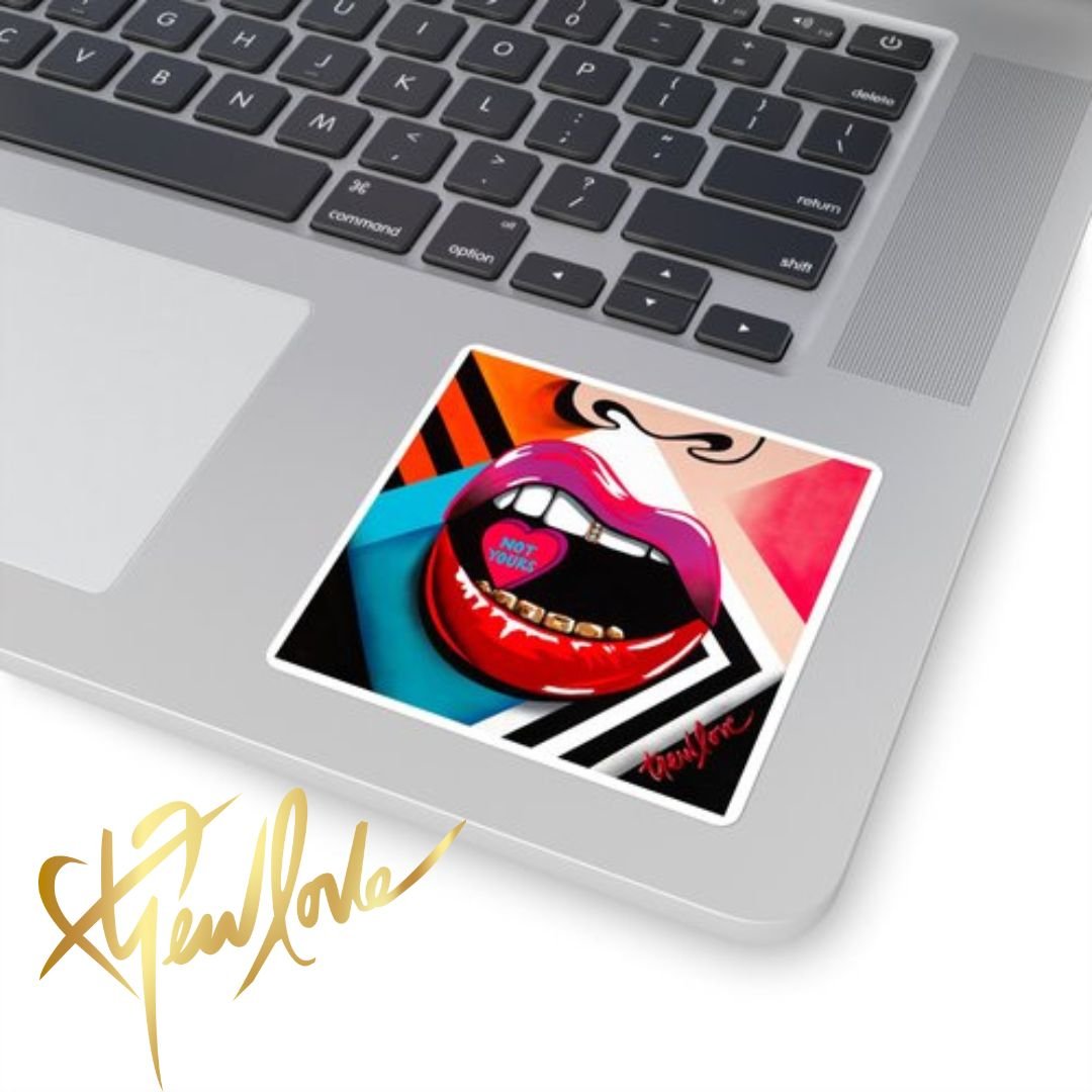NOT YOURS Square Sticker 4.jpg