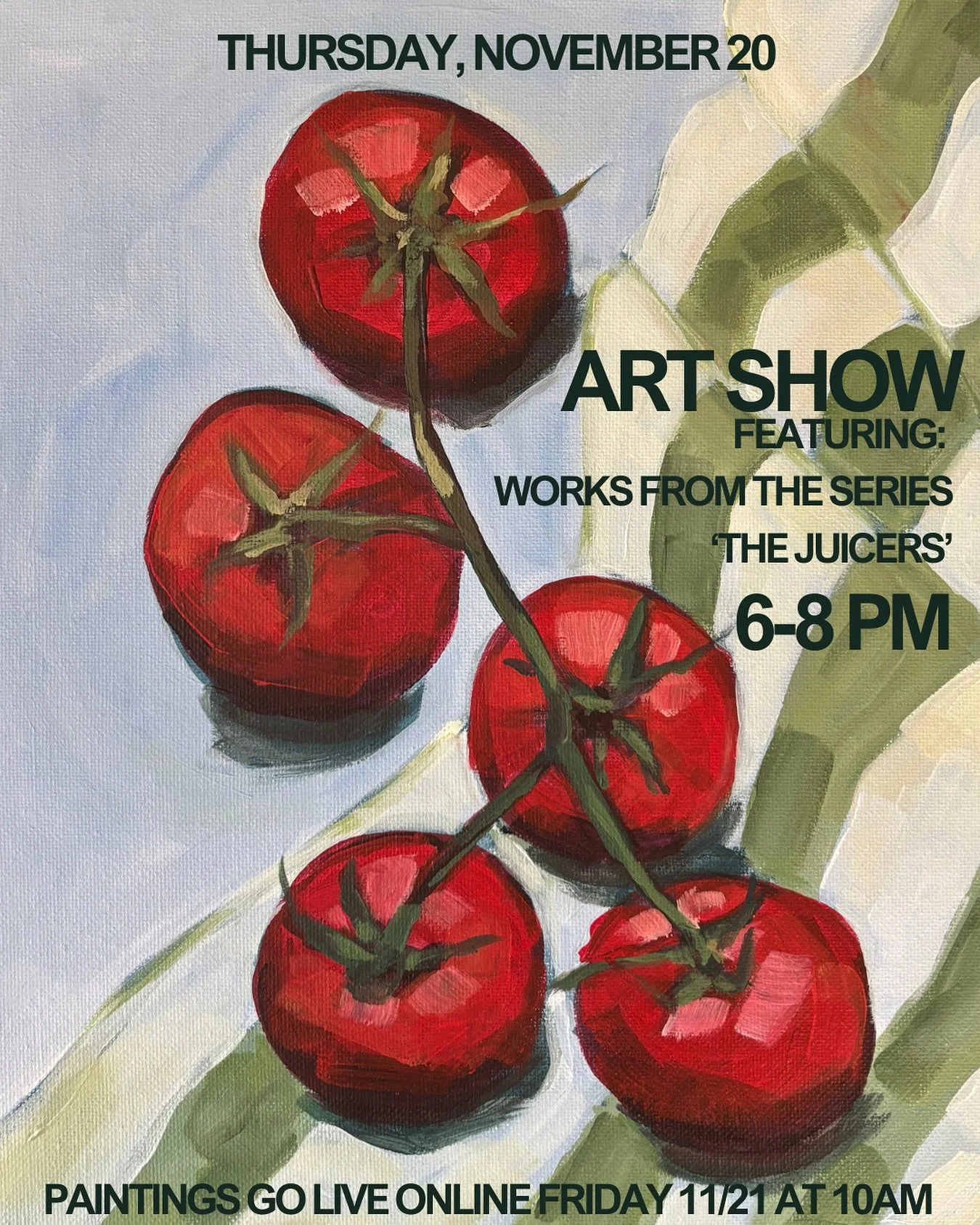 THURSDAY 11/20!! Come see fun art! 

I want to show off &ldquo;The Juicers&rdquo; in person before these paintings go live online Friday, November 21. It has been such a fun collection of works and I still have a few left to finish. 

I&rsquo;m so, s
