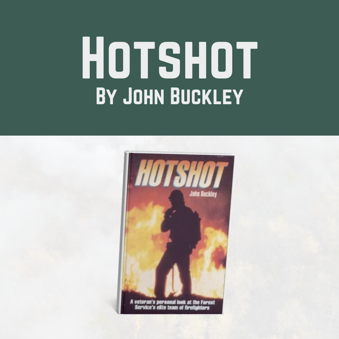 Inside the Elite: A Veteran’s Look at Life on a Hotshot Crew