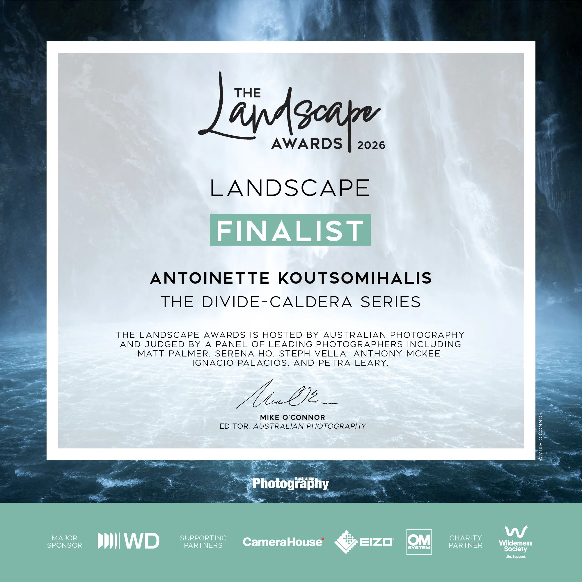 Certificate of Finalist for the Landscape category at the 2026 Landscape Awards. Hosted and judged by a panel of leading photographers. Signed by Mike O'Connor, Editor of Australian Photography, with a background of a waterfall or waterfall-like landscape.