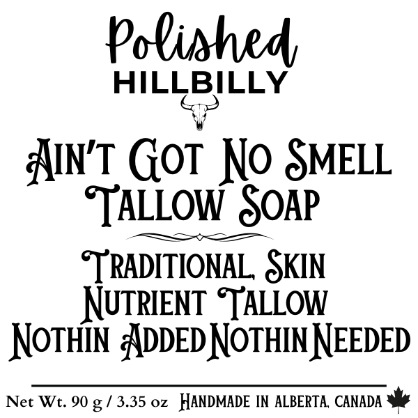 Ain't Got No Smell - Tallow Soap Label FRONT .png