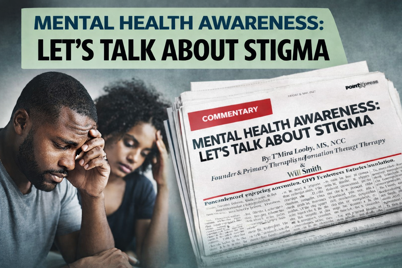MENTAL HEALTH AWARENESS: LET’S TALK ABOUT STIGMA