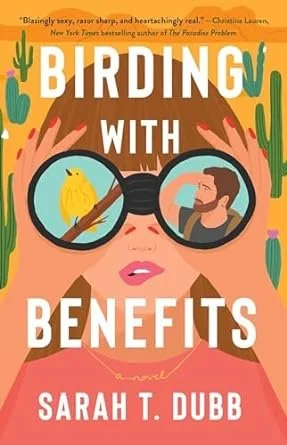 Birding With Benefits by Sarah T. Dubb