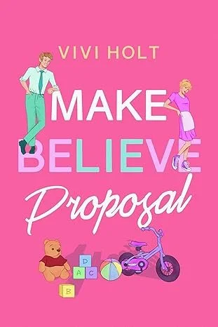 Make Believe Proposal (Make-Believe #1) by Vivi Holt, Lilly Mirren