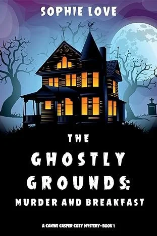 The Ghostly Grounds: Murder and Breakfast