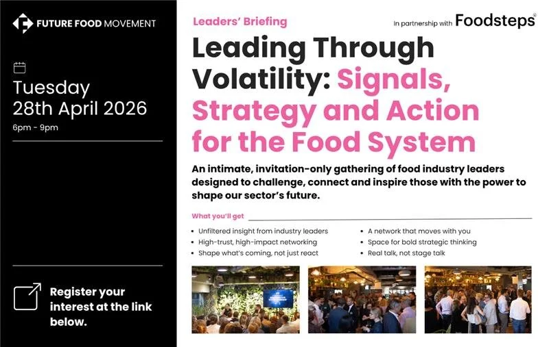 Future Food Movement x Foodsteps Business Leaders Briefing 2026