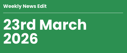       
  
     Weekly News Edit  //     23rd March 2026    Alignment on food system reform is strengthening across industry and civil society. The challenge is no longer direction of travel, but whether incentives, regulation and market signals can c