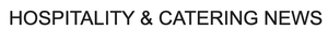 Hospitality & Catering News