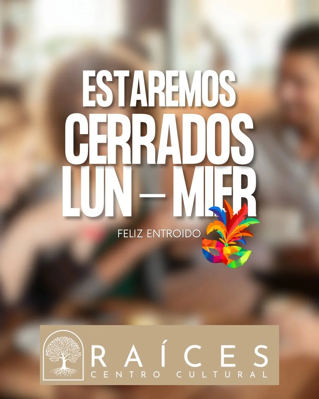 🎭 &iexcl;Cerrado por Entroido!
Ra&iacute;ces permanecer&aacute; cerrado lunes, martes y mi&eacute;rcoles. Volvemos a la programaci&oacute;n normal el jueves 19 de febrero con Coffee + Conversation a las 12:00 y Juego Libre a las 17:00.

&iexcl;Feliz