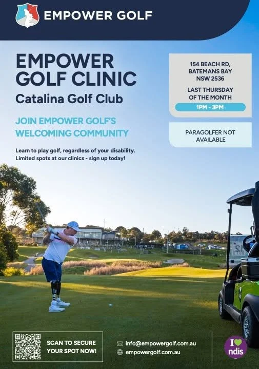Promotional flyer for Empower Golf clinics at Catalina Golf Club featuring a golfer with a lower-limb prosthesis playing golf. The flyer promotes inclusive monthly golf clinics for people with disability, held on the last Thursday of each month from 