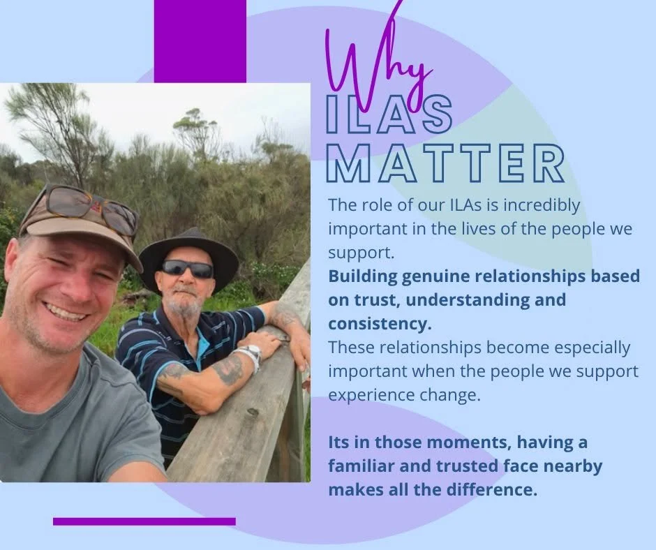 Two men smiling outdoors, leaning on a wooden railing with greenery behind them. The image is paired with text highlighting the importance of Independent Living Assistants (ILAs) and the value of building trusted, consistent relationships in supporti