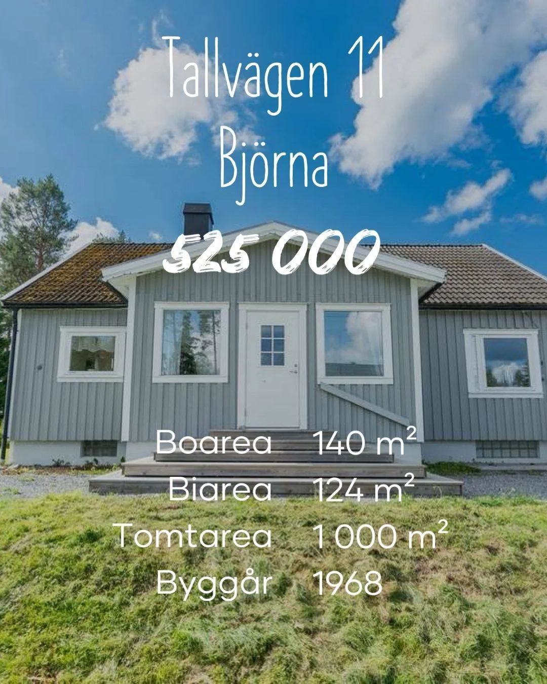 V&auml;lkommen till en rymlig villa i Bj&ouml;rna, perfekt f&ouml;r familjen! H&auml;r bor du n&auml;ra mataff&auml;r, bensinstation, skola och fotbollsplan i ett familjev&auml;nligt omr&aring;de.

L&auml;s mer via l&auml;nken i v&aring;ra story high