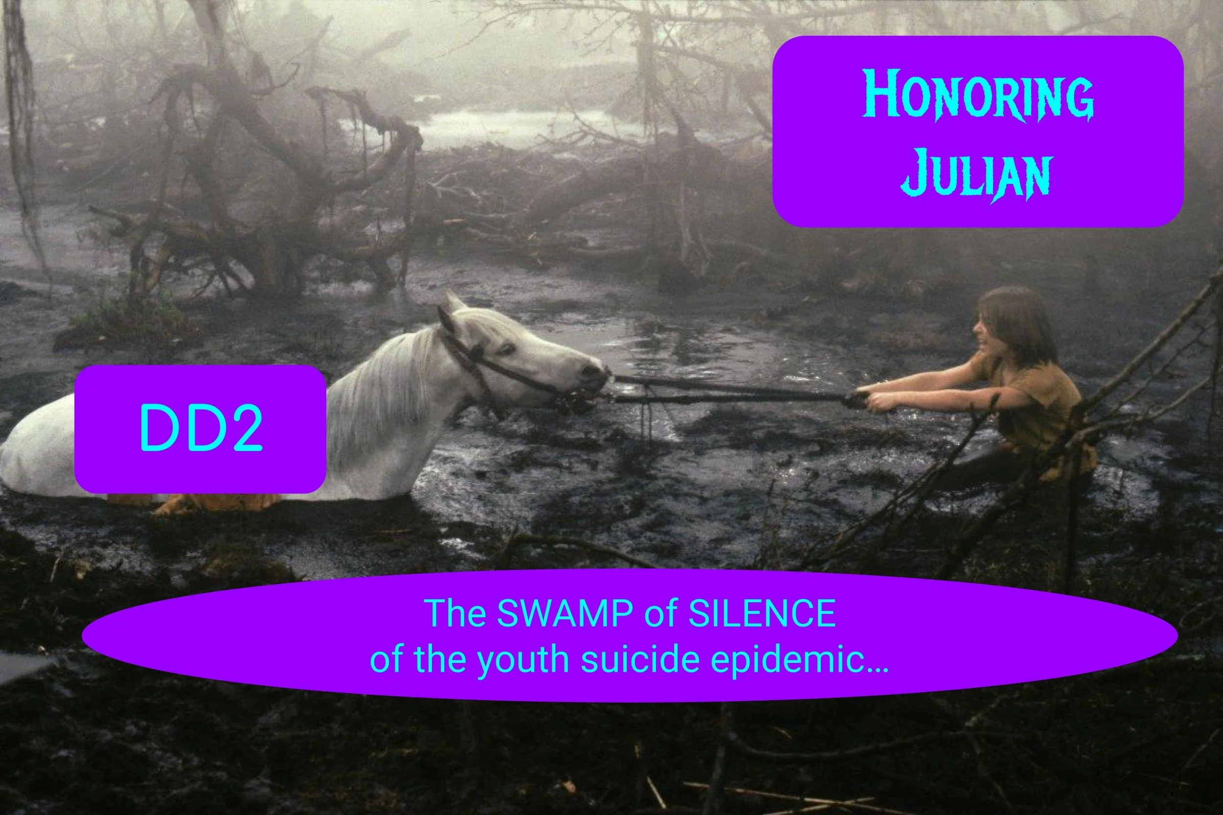 A person in a swamp pulling a horse out of muddy water. The scene is dark and somber with bare, twisted trees and blackened ground. Purple text overlays read 'Honoring Julian' in the top right, 'DD2' on the horse, and 'The SWAMP of SILENCE of the youth suicide epidemic...' at the bottom.