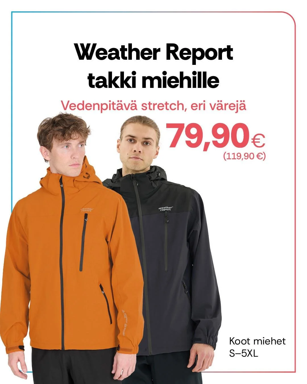🍂 Pysy kuivana ja ota tuulta vastaan!
Syksy tulee ja me ollaan valmiina, oletko sin&auml;?
Weather Report takit miehille ja naisille vain 79,90 &euro; (119,90 &euro;).

💦 Vedenpit&auml;v&auml; stretch. Toimii niin sateessa kuin tuulessa.
🎨 Eri v&a