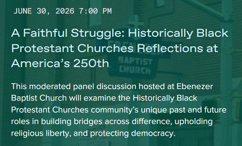 A Faithful Struggle: Historically Black Protestant Churches Reflections at America’s 250th