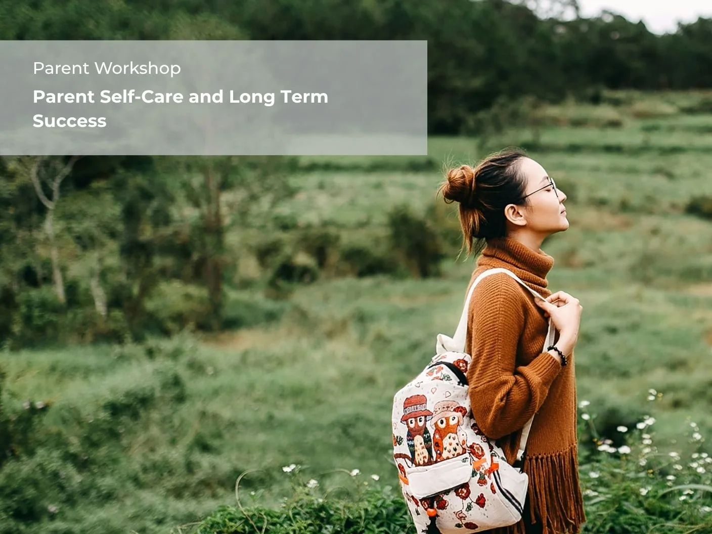 Parents Self-care and Long-term Success