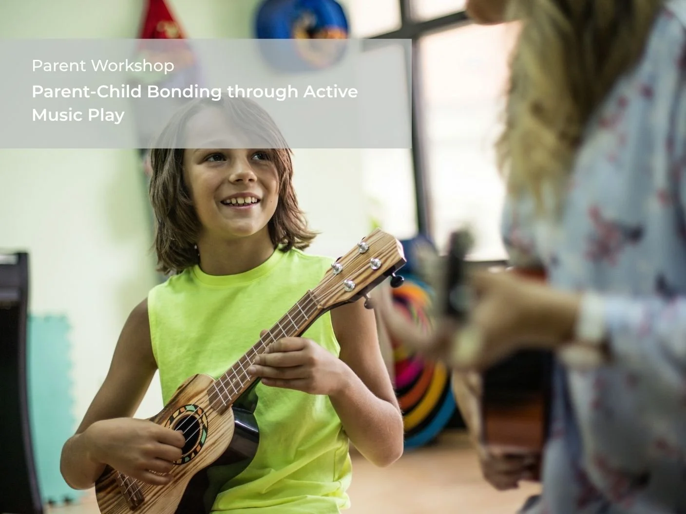 Parent- Child Bonding through Active Music Play Part l&nbsp;