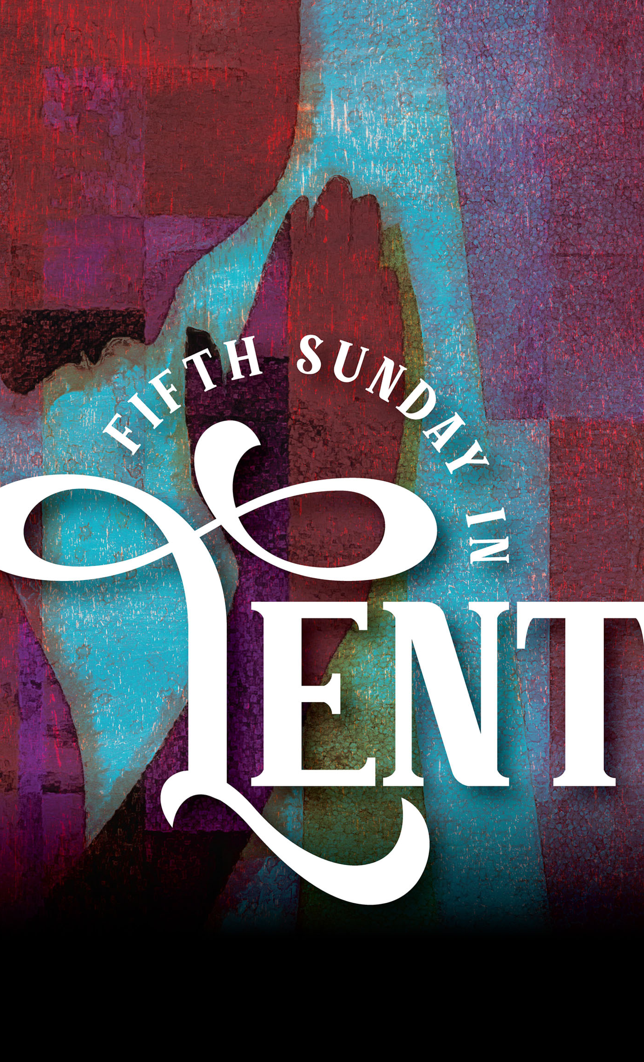 Fifth Sunday in Lent
