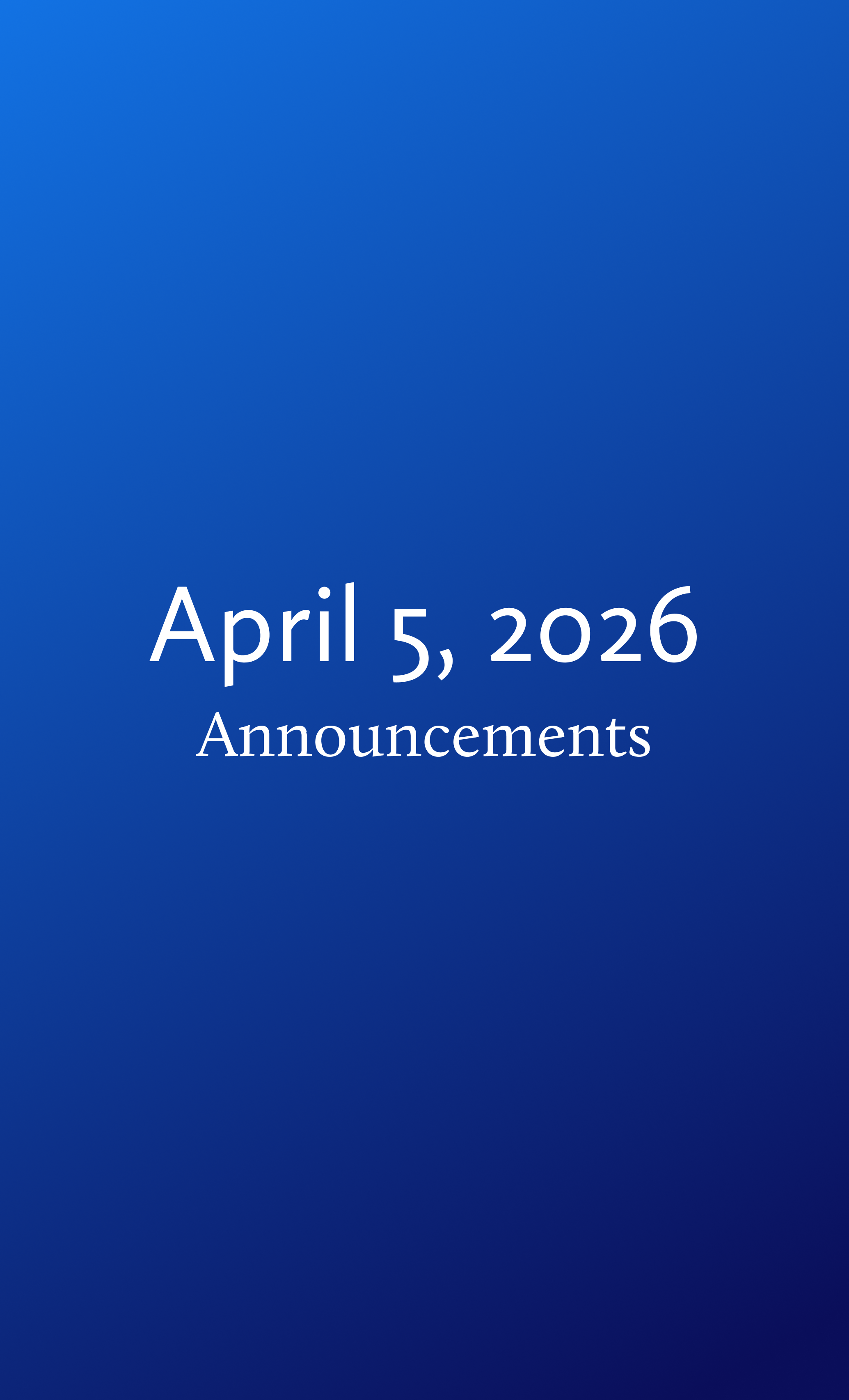 Announcements for Sunday, April 5, 2026