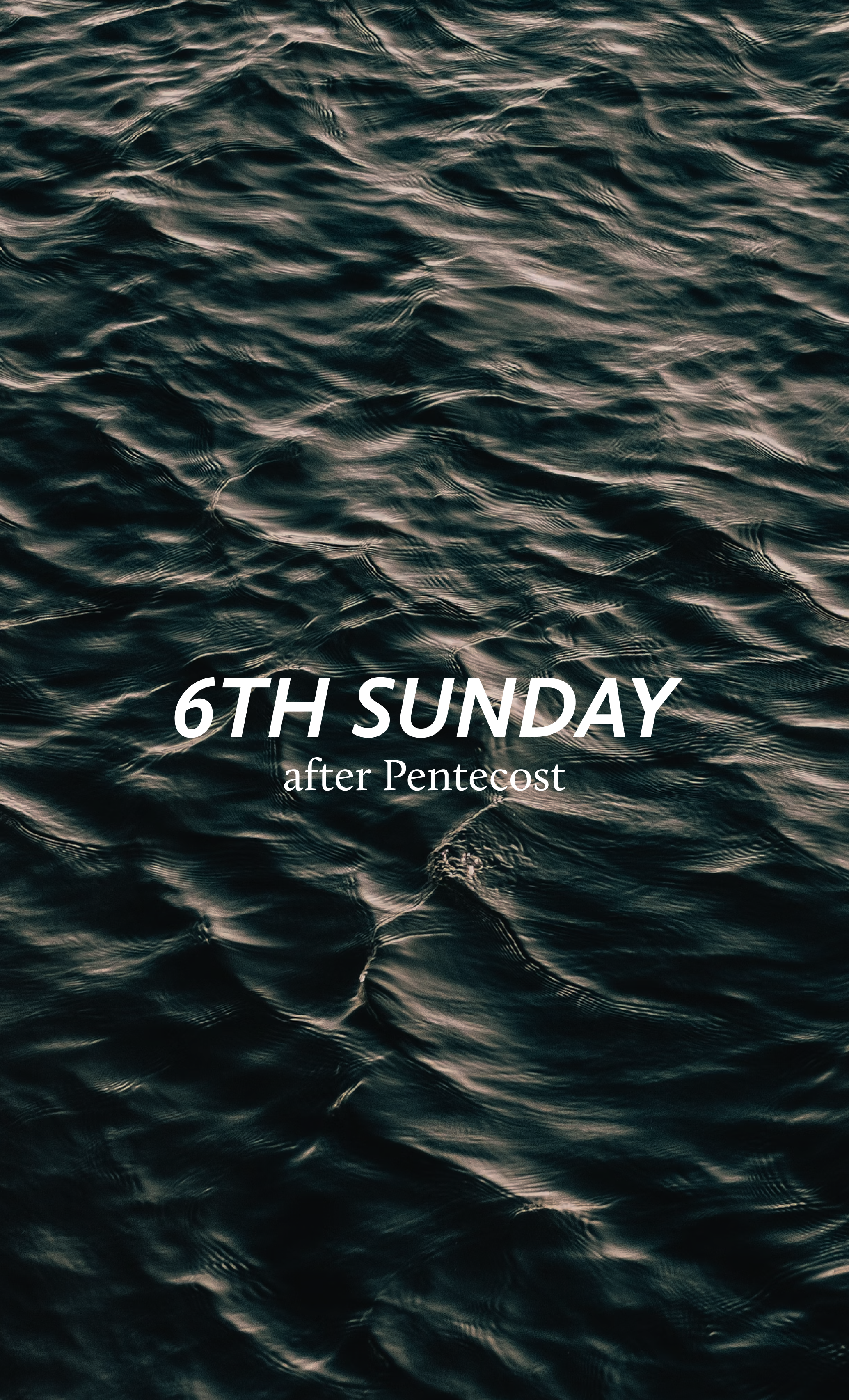 Sixth Sunday after Pentecost
