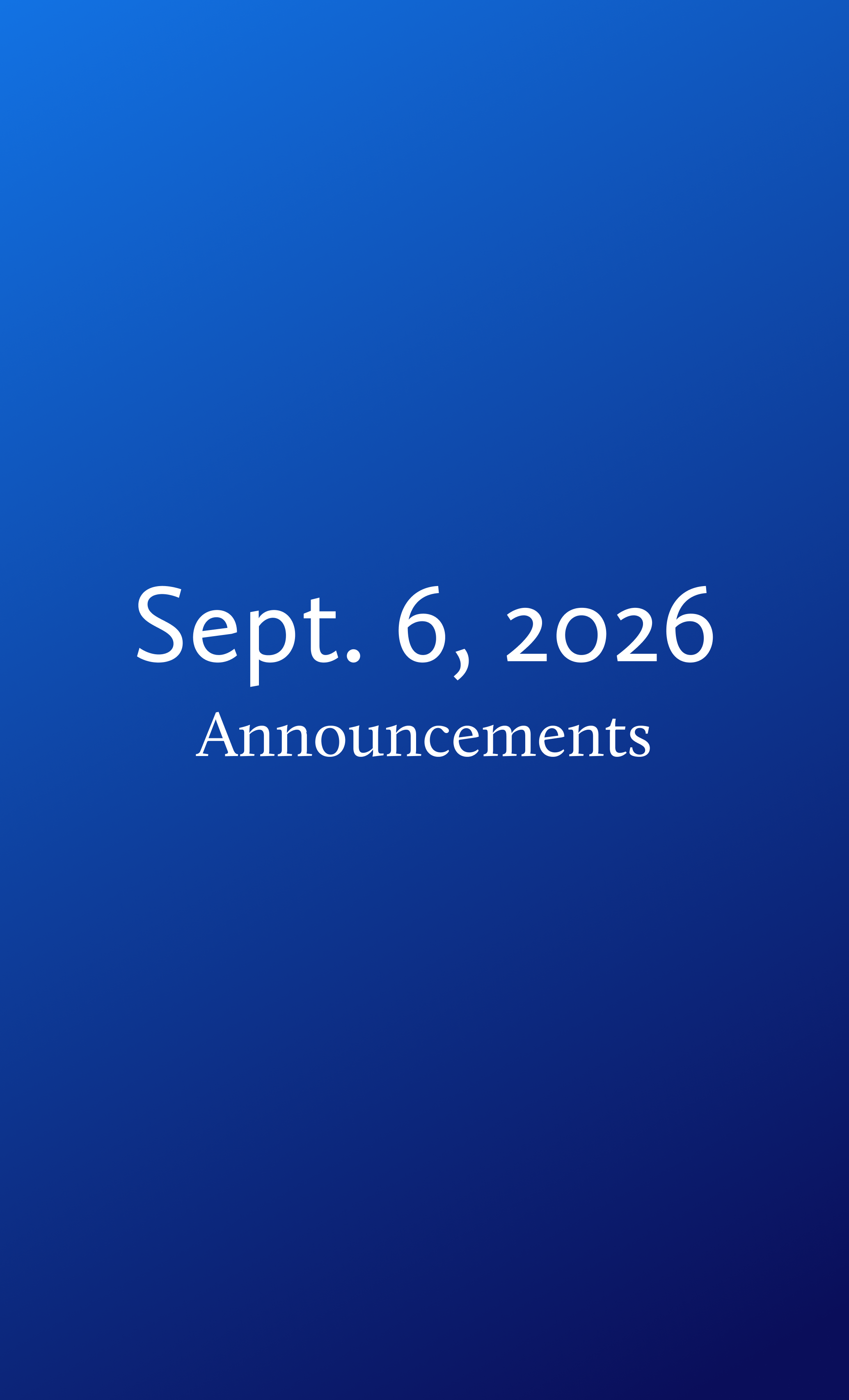 Announcements for September 6, 2026