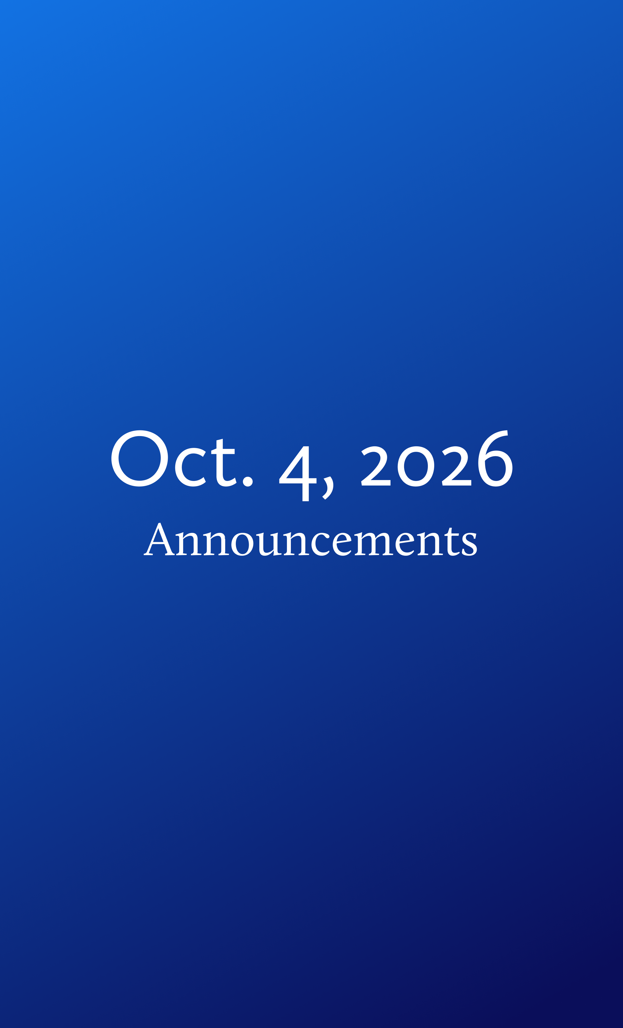 Announcements for October 4, 2026