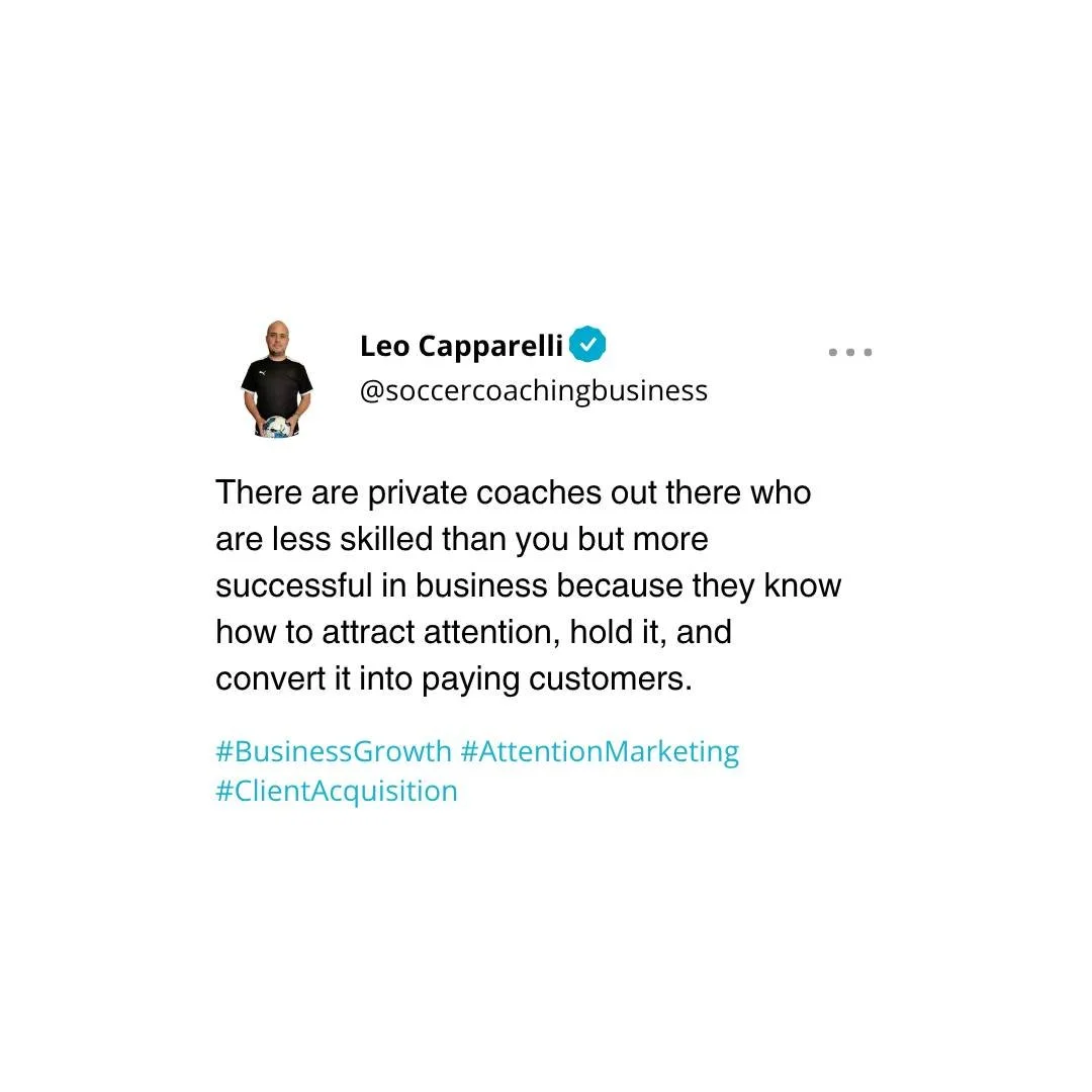 There are private coaches out there who may be less skilled than you, yet they&rsquo;re more successful in business. Why? Because they understand something crucial: how to get attention, keep attention, and turn that attention into paying clients.

S
