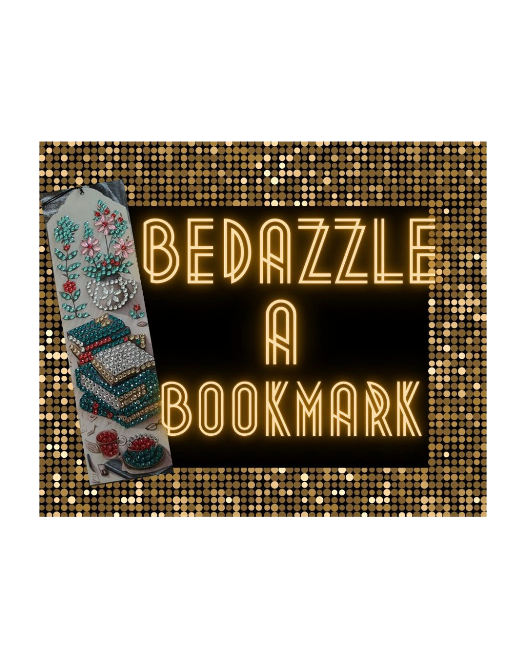 Bedazzle a Bookmark Night