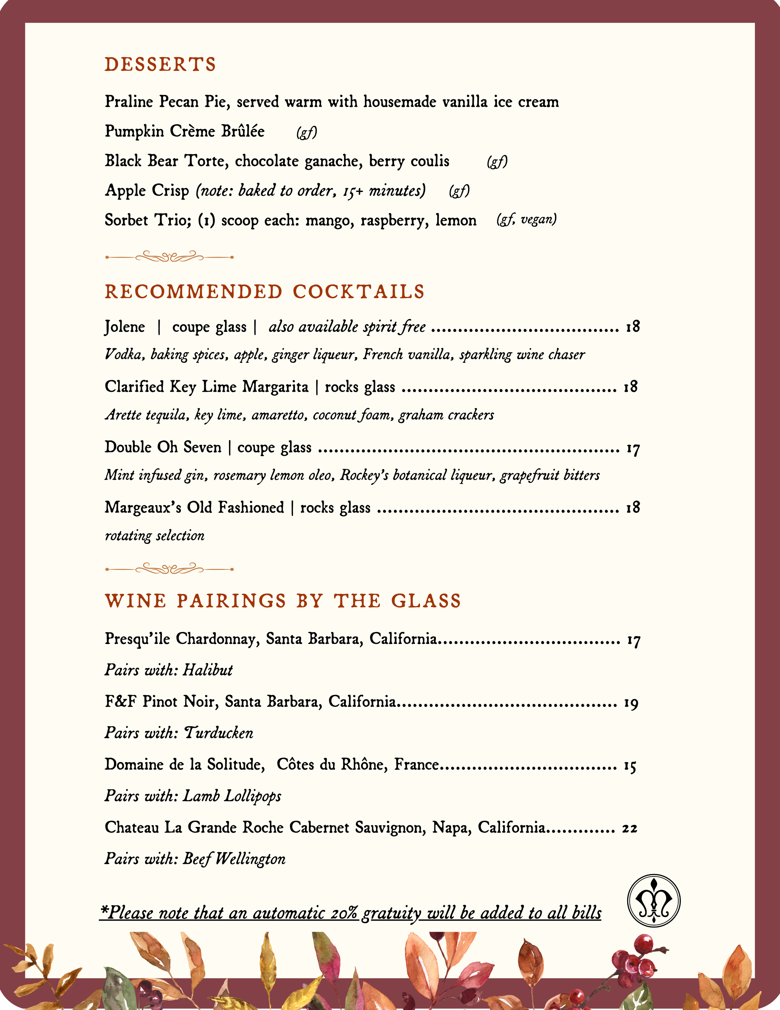 Thanksgiving Dessert Selections & Recommended Cocktails and Wine Pairings. Full Bar and Wine List Will Also be Available.