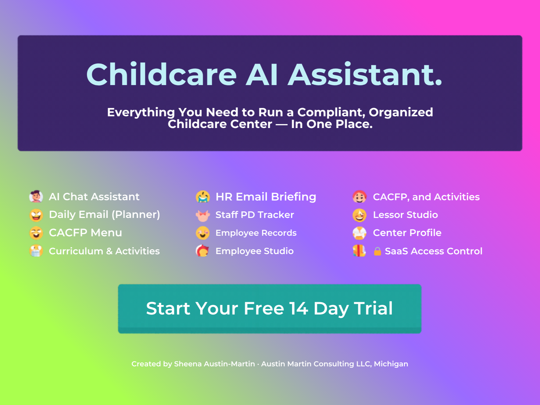 A colorful promotional graphic for a childcare AI assistant platform, featuring a purple and pink gradient background with a green section, listing features like AI chat assistant, daily email, CACFP menu, curriculum activities, HR briefing, staff tracker, employee records, employee studio, CACFP activities, lessor studio, center profile, and SaaS access control. A teal button prompts to start a free 14-day trial, with creator information at the bottom.