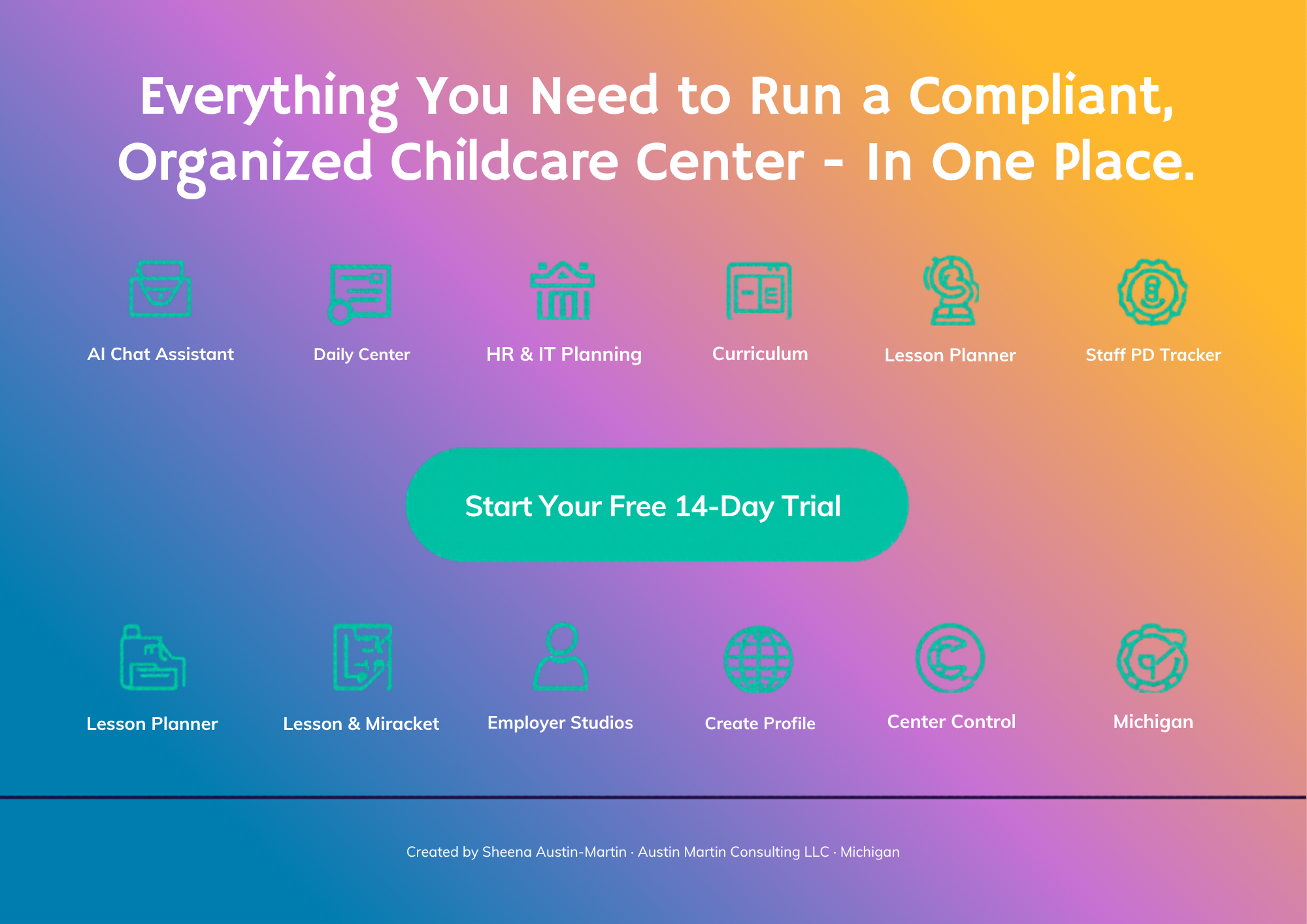 A promotional graphic for a childcare center software, featuring icons and text about tools like AI Chat Assistant, Daily Center, HR & IT Planning, Curriculum, Lesson Planner, Staff PD Tracker, Lesson & Miracket, Employer Studios, Create Profile, Center Control, and Michigan. The background has a colorful gradient and a prominent green button that says 'Start Your Free 14-Day Trial.'