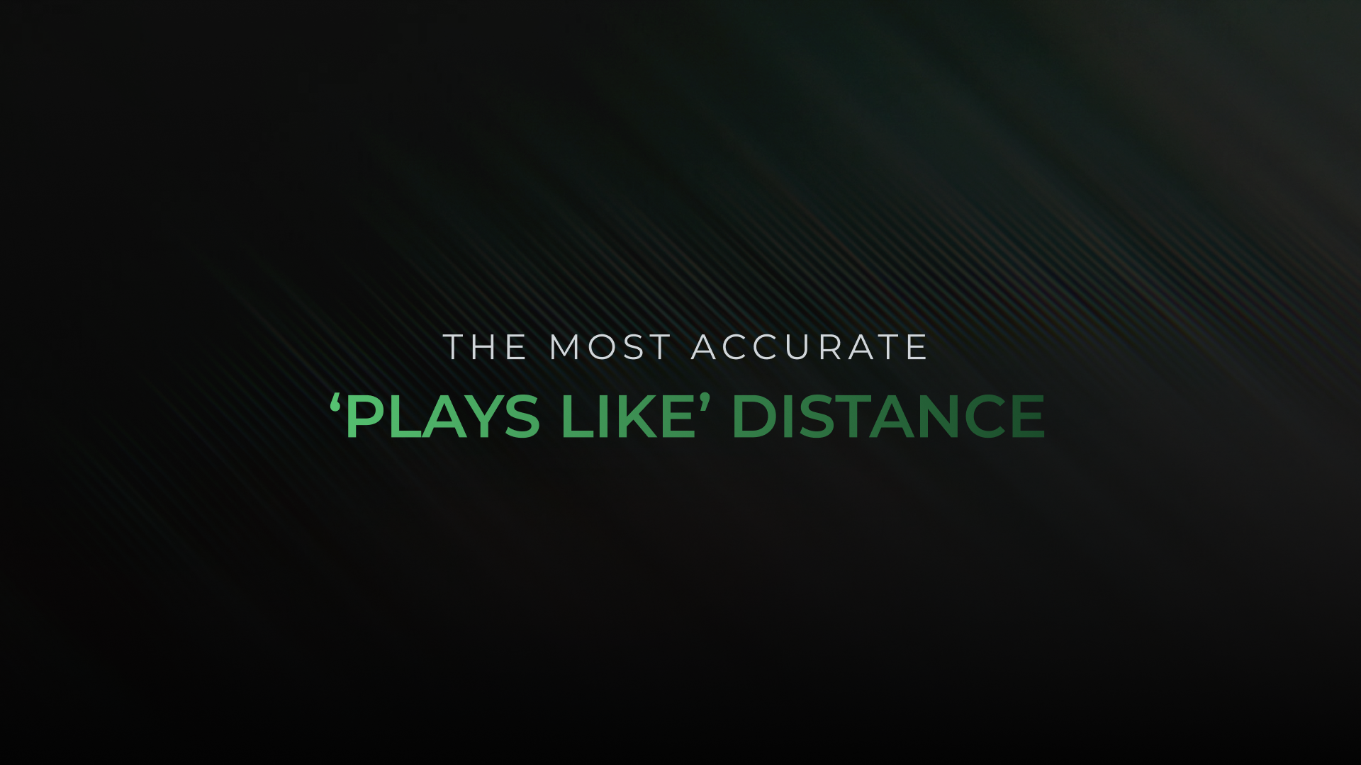 Dark background with text that says 'The most accurate plays like distance' in white and green