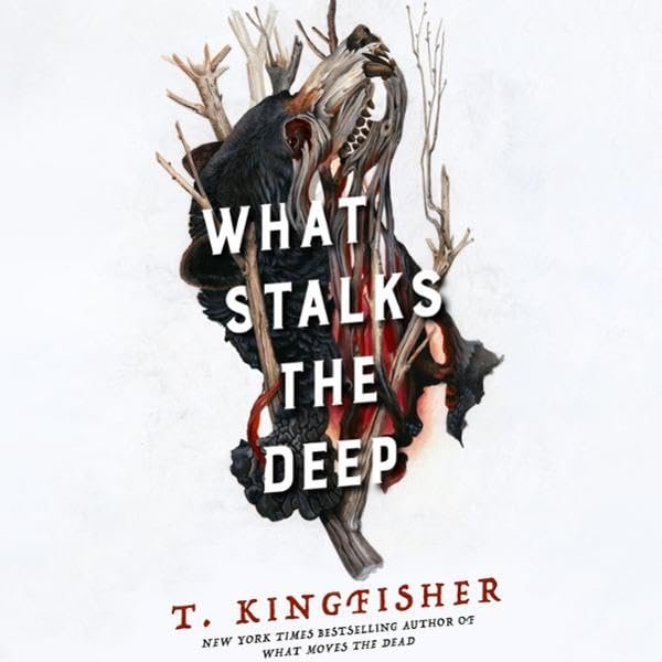Book Review: “What Stalks the Deep” by T. Kingfisher