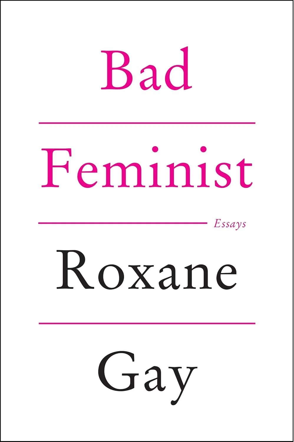 Gay, Roxane - Bad Feminist.jpg