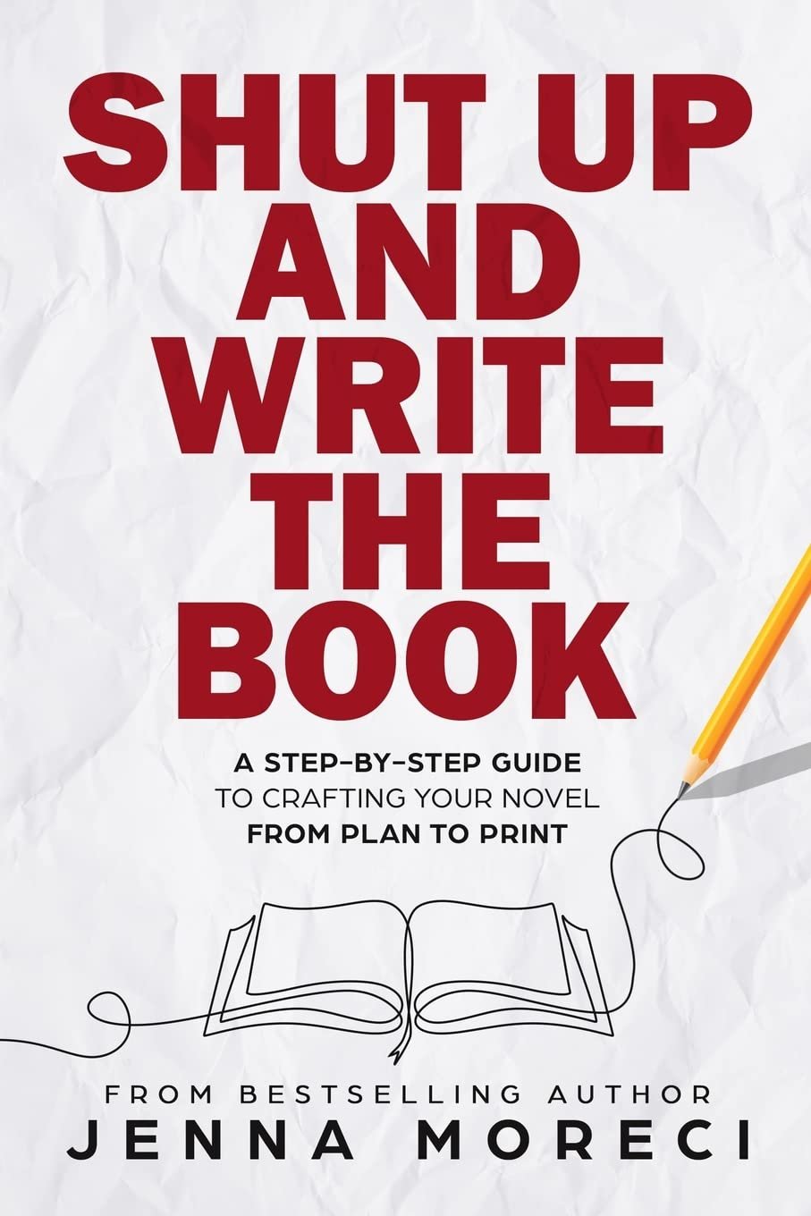 Moreci, Jenna - Shut Up and Write the Book.jpg