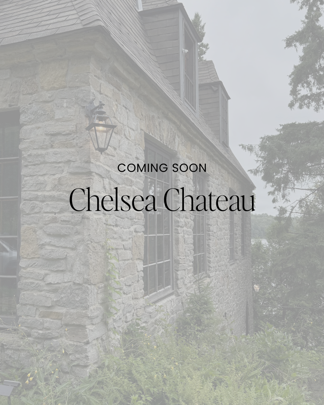 Coming Soon - Chelsea Chateau
