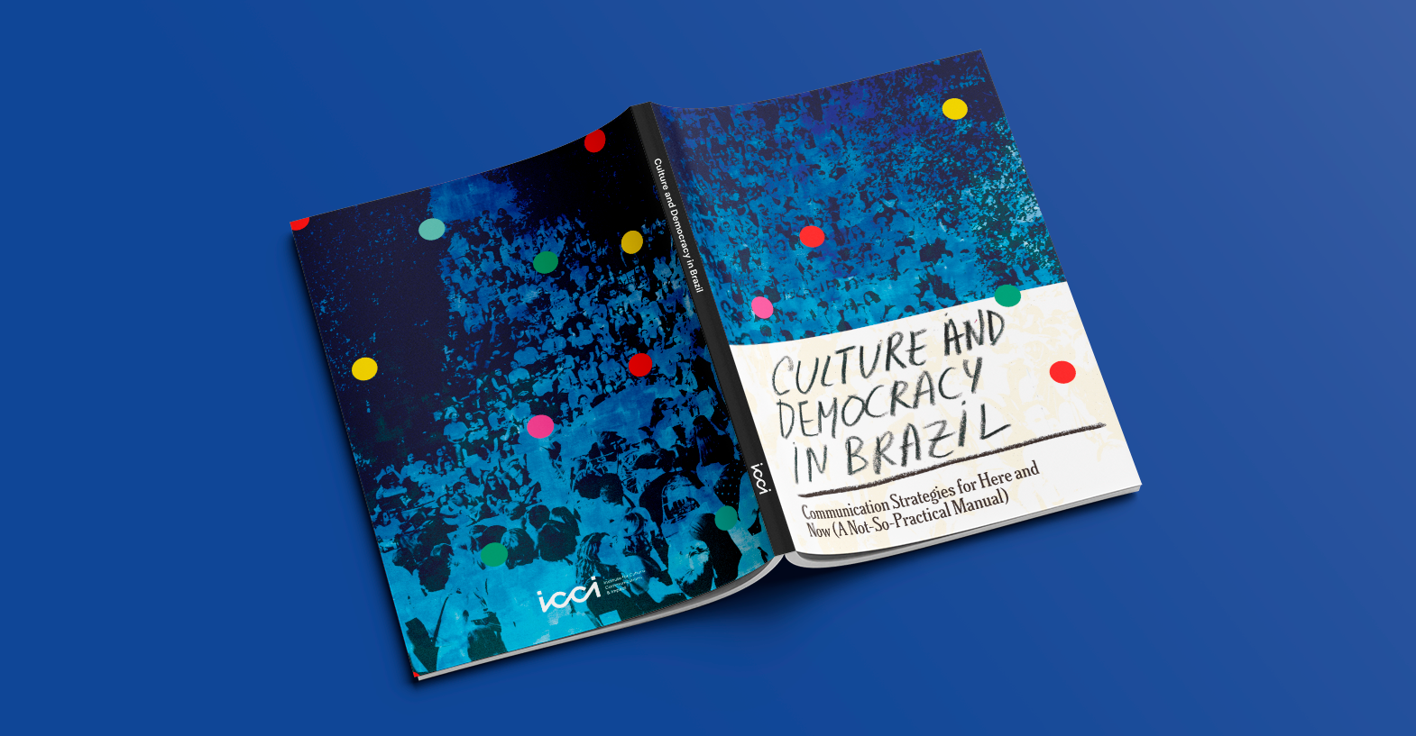 Culture and Democracy in Brazil: Communication Strategies for Here and Now (A Not-So-Practical Manual)