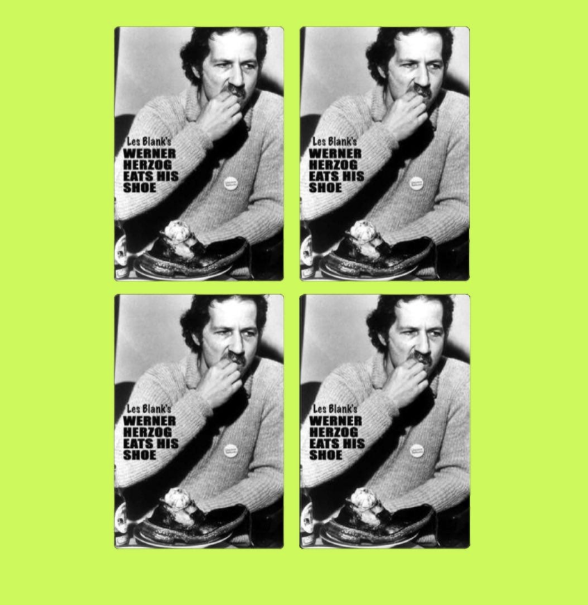 Four black and white magazine covers showing a man eating his shoe, with the headline "Les Blank's Werner Herzog Eats His Shoe." The covers are arranged in a grid on a bright green background.