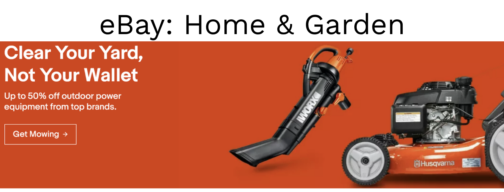An advertisement offering up to 50% off on outdoor power equipment, featuring a leaf blower and a lawn mower, with a call-to-action button labeled 'Get Mowing' on an orange background.