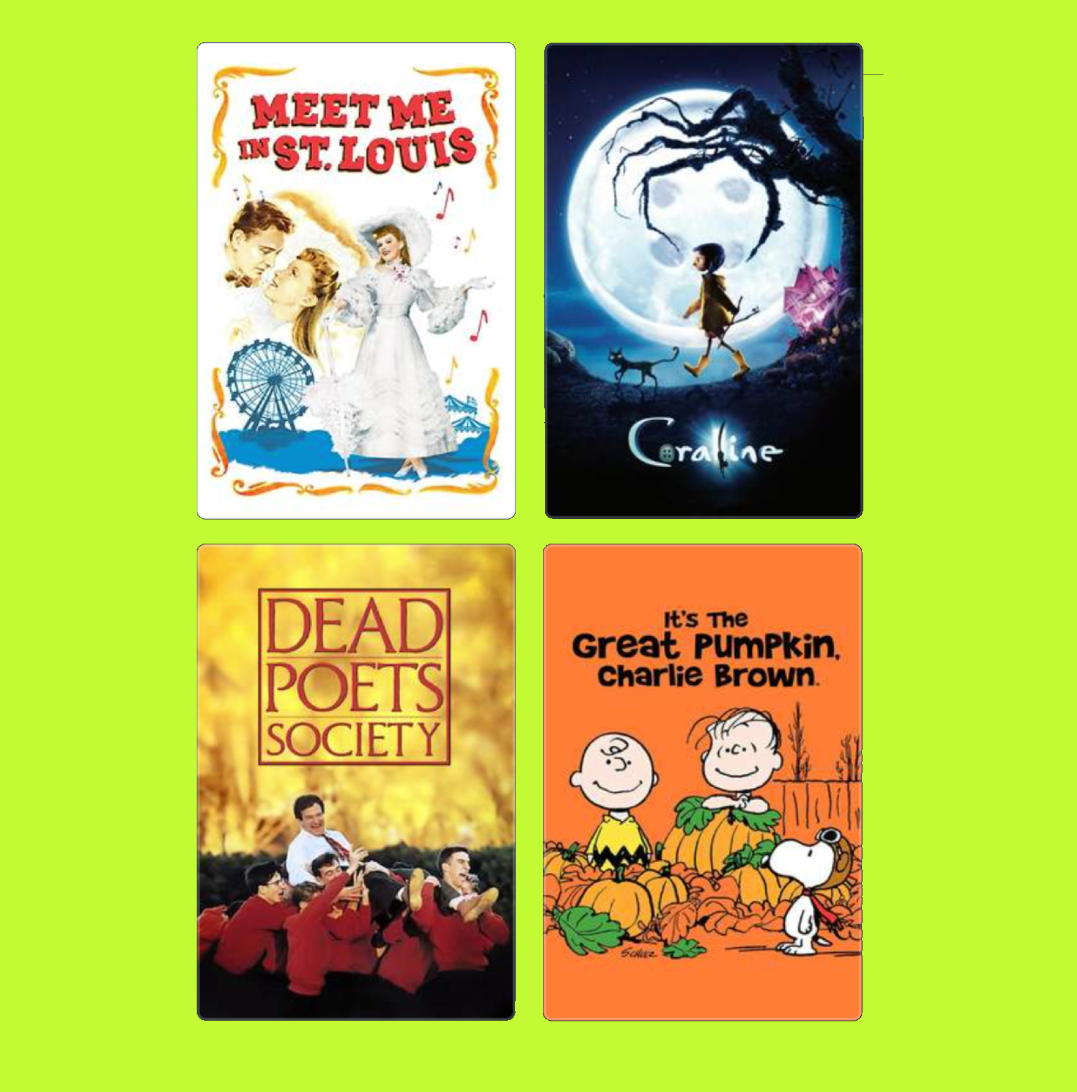 Image of four different posters for children’s movies and theater productions, including "Meet Me in St. Louis," "Coraline," "Dead Poets Society," and "It's the Great Pumpkin, Charlie Brown."