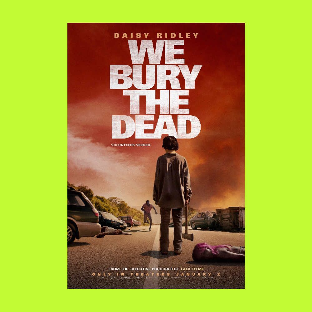 Movie poster for 'We Bury the Dead' featuring a person standing on a road with cars overturned, a person running towards them, and a foreboding sky.