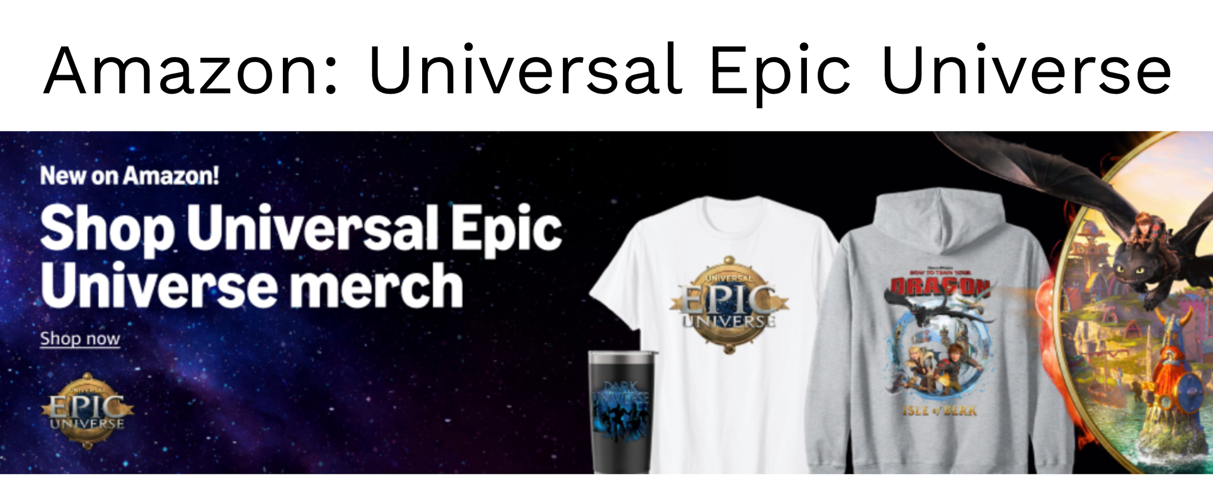 Advertisement for Amazon's Universal Epic Universe merchandise, featuring T-shirts, a tumbler, and a themed ride attraction with a dragon and fantasy scenery.